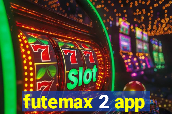 futemax 2 app